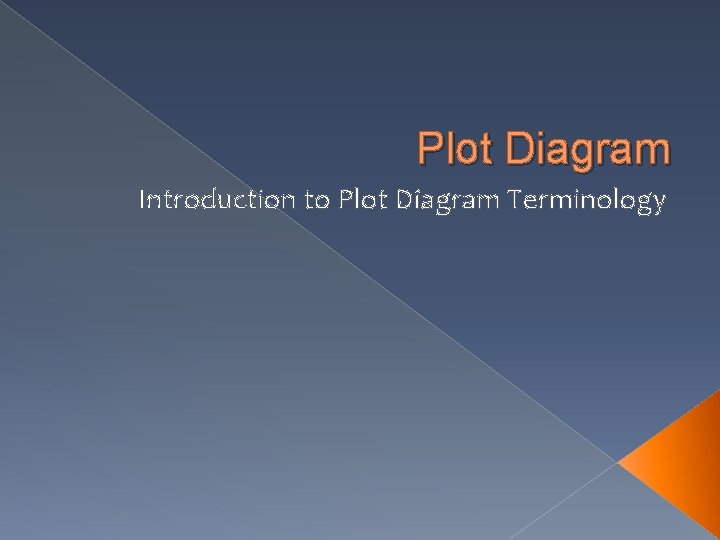 Plot Diagram Introduction to Plot Diagram Terminology Plot Diagram Introduction to Plot Diagram Terminology
