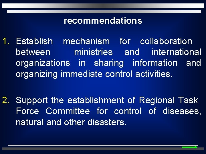 recommendations 1. Establish mechanism for collaboration between ministries and international organizations in sharing information