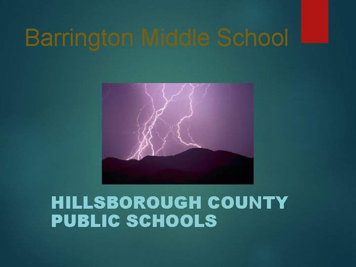 Barrington Middle School HILLSBOROUGH COUNTY PUBLIC SCHOOLS 