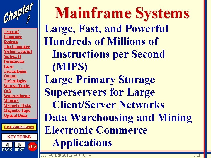 Mainframe Systems Types of Computer Systems The Computer System Concept Section II Peripherals Input