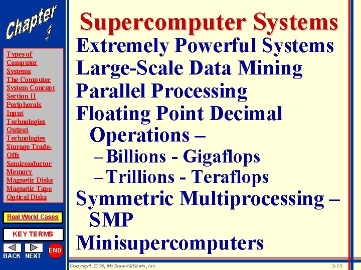Supercomputer Systems Types of Computer Systems The Computer System Concept Section II Peripherals Input
