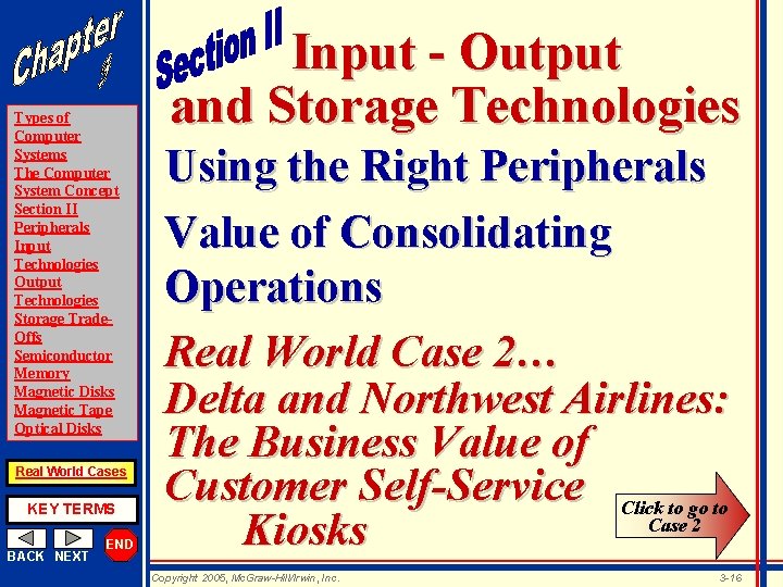 Types of Computer Systems The Computer System Concept Section II Peripherals Input Technologies Output