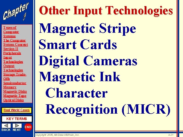 Other Input Technologies Types of Computer Systems The Computer System Concept Section II Peripherals