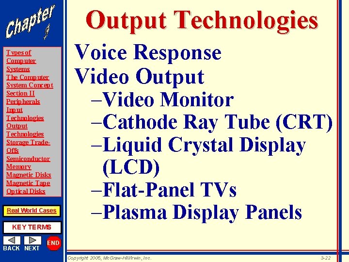Output Technologies Types of Computer Systems The Computer System Concept Section II Peripherals Input