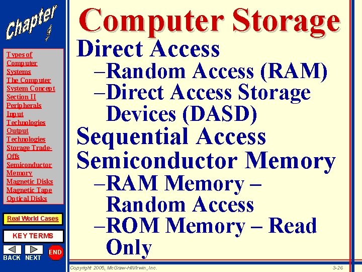 Computer Storage Types of Computer Systems The Computer System Concept Section II Peripherals Input