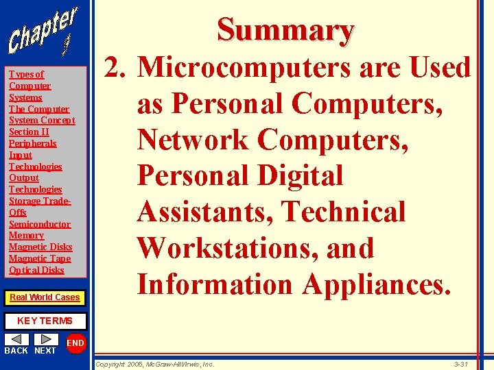 Summary Types of Computer Systems The Computer System Concept Section II Peripherals Input Technologies