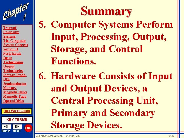 Summary Types of Computer Systems The Computer System Concept Section II Peripherals Input Technologies