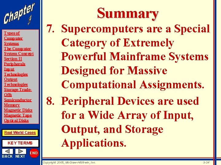 Summary Types of Computer Systems The Computer System Concept Section II Peripherals Input Technologies