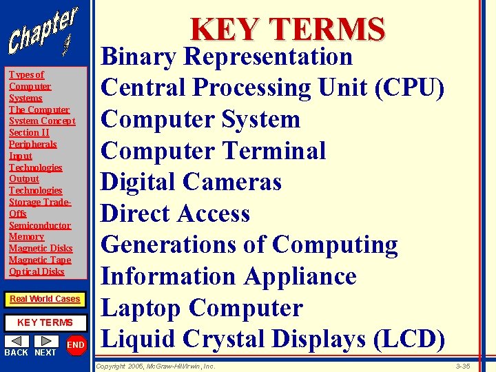 KEY TERMS Types of Computer Systems The Computer System Concept Section II Peripherals Input