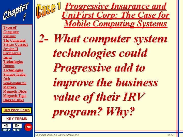 Types of Computer Systems The Computer System Concept Section II Peripherals Input Technologies Output