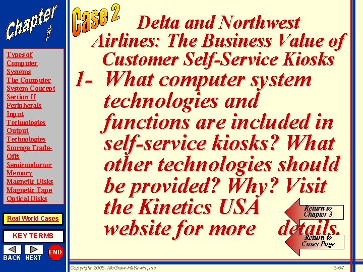 Types of Computer Systems The Computer System Concept Section II Peripherals Input Technologies Output