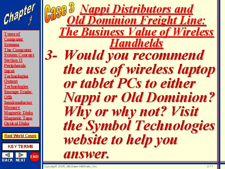 Types of Computer Systems The Computer System Concept Section II Peripherals Input Technologies Output