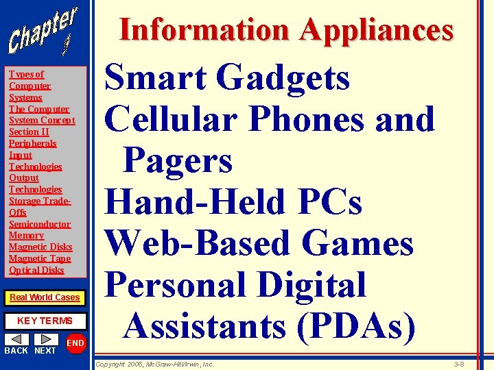Information Appliances Types of Computer Systems The Computer System Concept Section II Peripherals Input