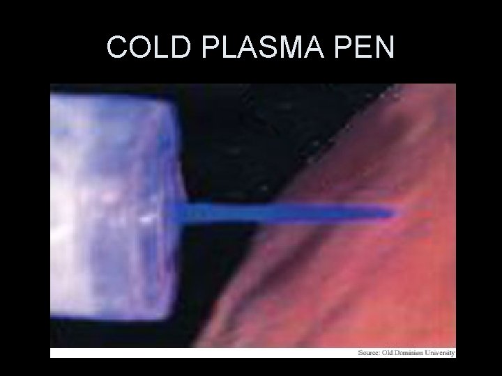 COLD PLASMA PEN 