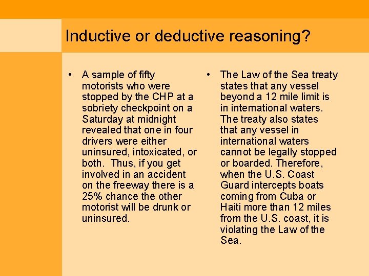 Inductive or deductive reasoning? • A sample of fifty • The Law of the