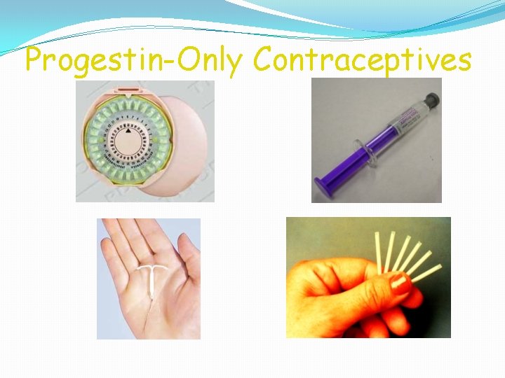 Progestin-Only Contraceptives 