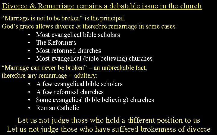 Divorce & Remarriage remains a debatable issue in the church “Marriage is not to