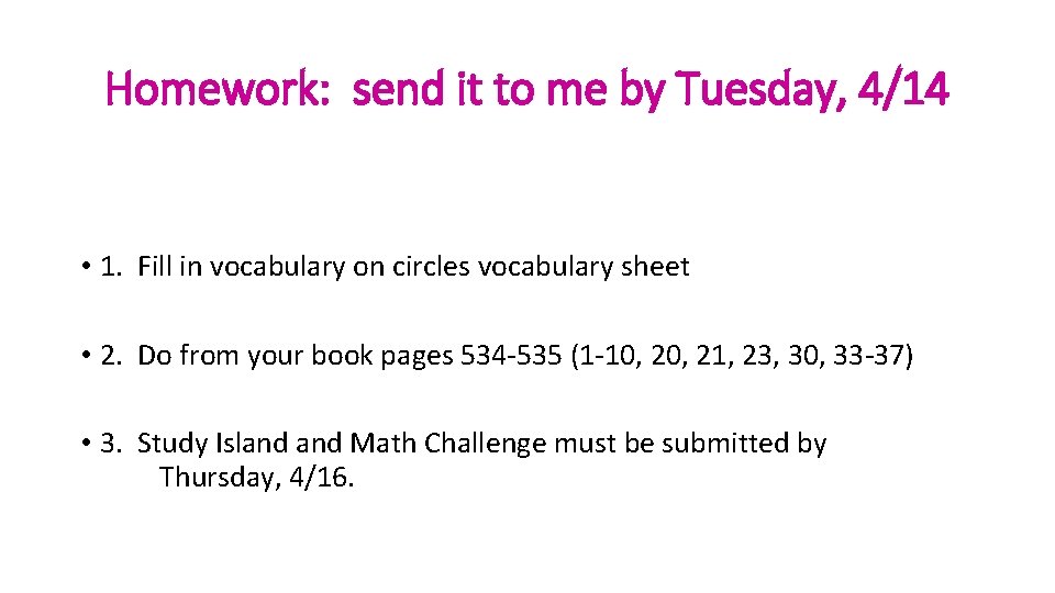 Homework: send it to me by Tuesday, 4/14 • 1. Fill in vocabulary on