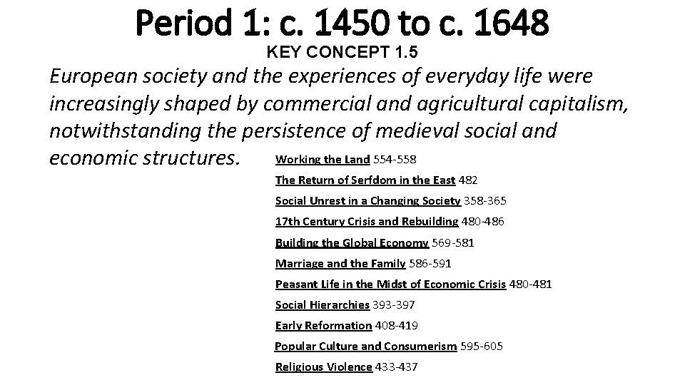 Period 1: c. 1450 to c. 1648 KEY CONCEPT 1. 5 European society and