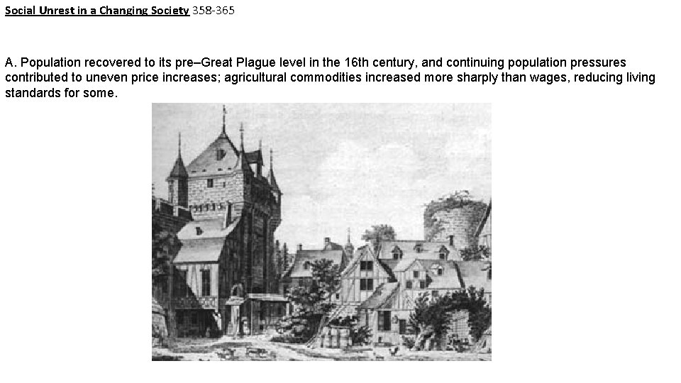 Social Unrest in a Changing Society 358 -365 A. Population recovered to its pre–Great
