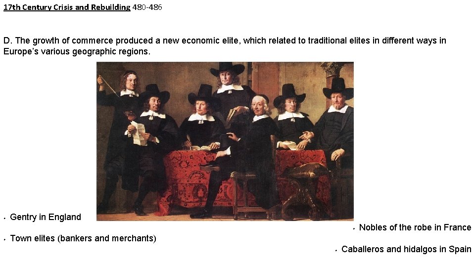 17 th Century Crisis and Rebuilding 480 -486 D. The growth of commerce produced