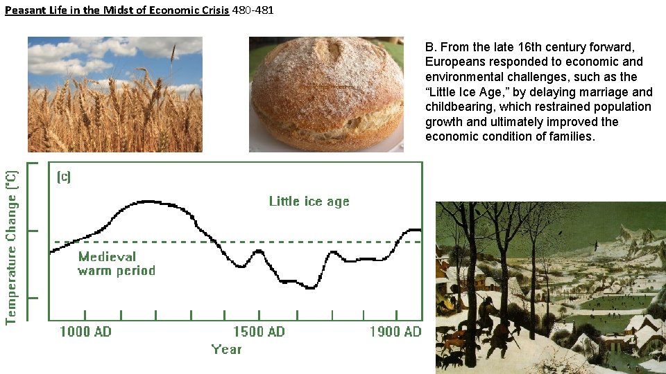 Peasant Life in the Midst of Economic Crisis 480 -481 B. From the late