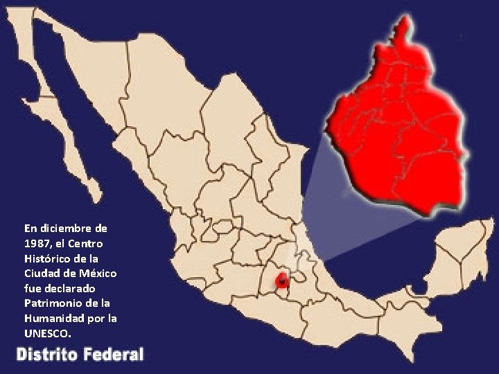 En diciembre de 1987, el Centro Histórico de la Ciudad de México fue declarado En diciembre de 1987, el Centro Histórico de la Ciudad de México fue declarado