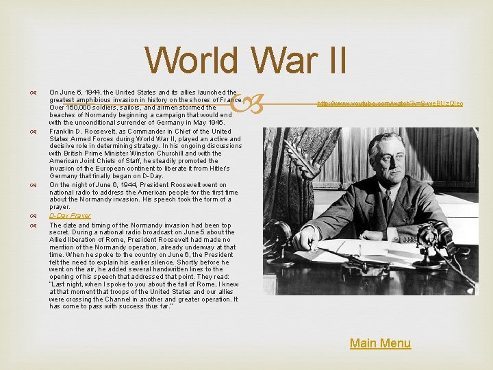  World War II On June 6, 1944, the United States and its allies