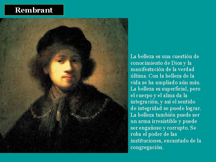 Rembrant La belleza es una cuestión de conocimiento de Dios y la manifestación de