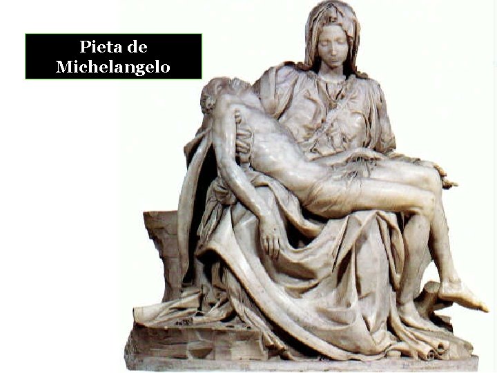 Pieta de Michelangelo 