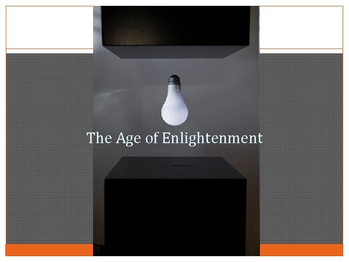 The Age of Enlightenment 