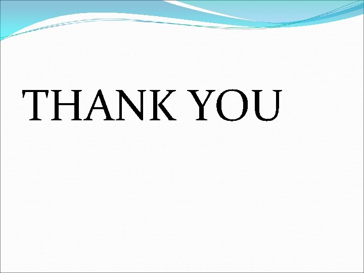 THANK YOU THANK YOU