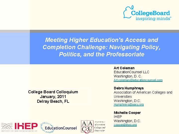 Meeting Higher Education's Access and Completion Challenge: Navigating Policy, Politics, and the Professoriate Art