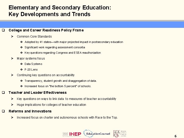 Elementary and Secondary Education: Key Developments and Trends q College and Career Readiness Policy
