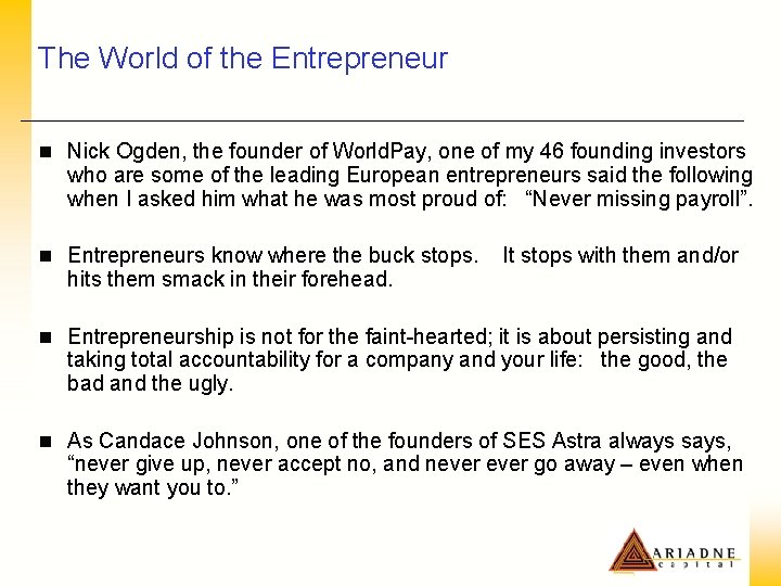 The World of the Entrepreneur n Nick Ogden, the founder of World. Pay, one