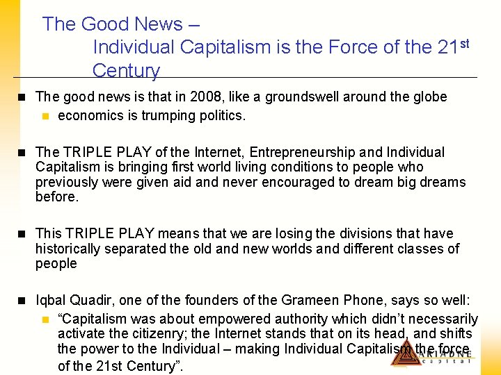 The Good News – Individual Capitalism is the Force of the 21 st Century