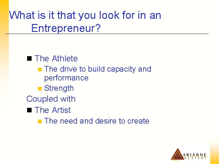 What is it that you look for in an Entrepreneur? n The Athlete n