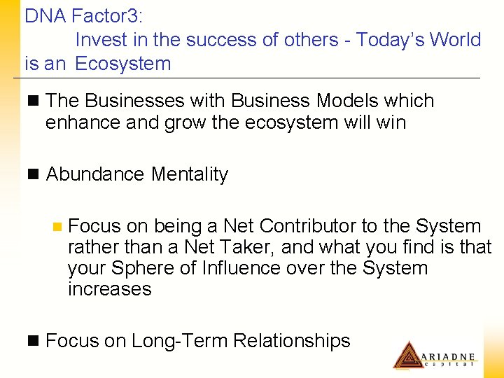 DNA Factor 3: Invest in the success of others - Today’s World is an