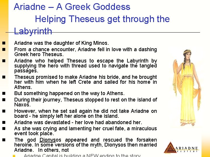 Ariadne – A Greek Goddess Helping Theseus get through the Labyrinth n n n