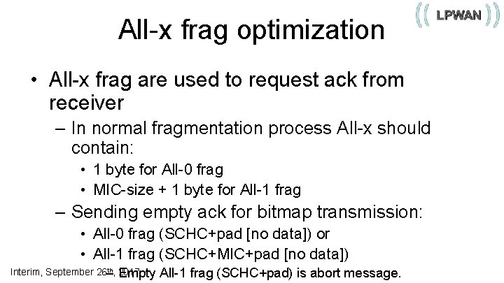 All-x frag optimization • All-x frag are used to request ack from receiver –