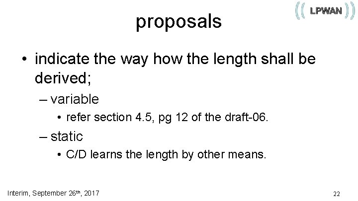 proposals • indicate the way how the length shall be derived; – variable •