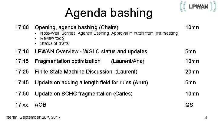 Agenda bashing 17: 00 Opening, agenda bashing (Chairs) 10 mn • Note-Well, Scribes, Agenda