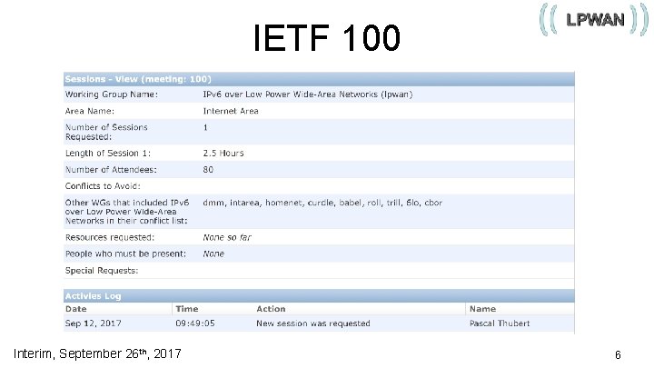 IETF 100 Interim, September 26 th, 2017 6 