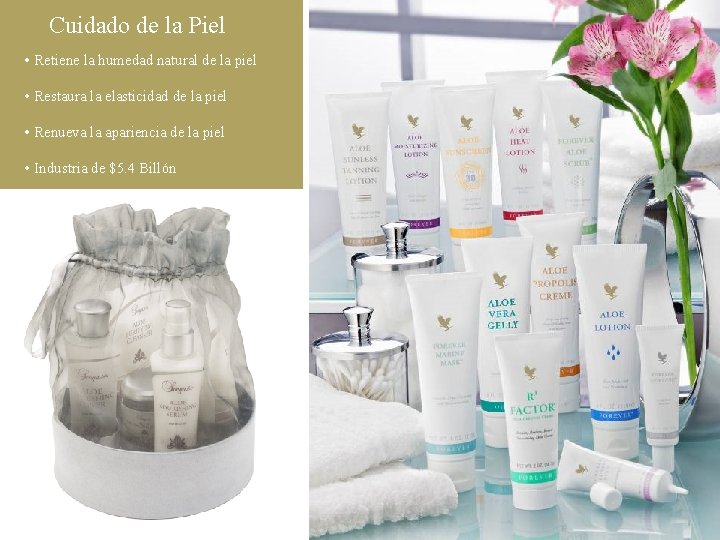 Cuidado de la Piel • Retiene la humedad natural de la piel • Restaura