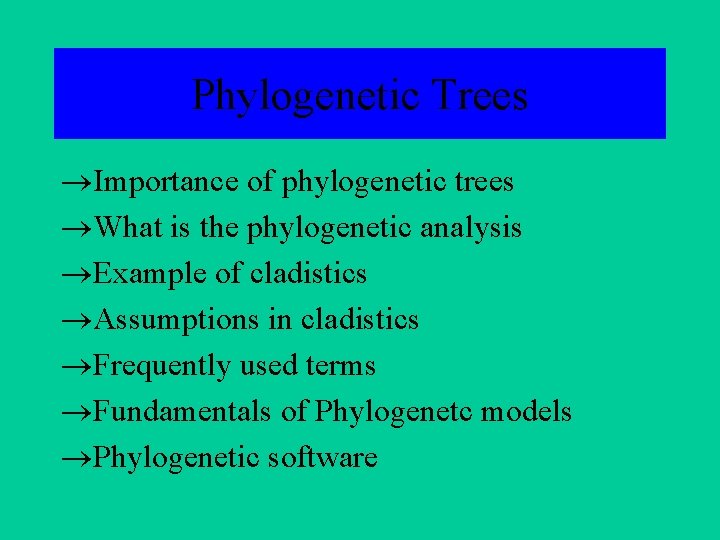 Phylogenetic Trees ®Importance of phylogenetic trees ®What is the phylogenetic analysis ®Example of cladistics