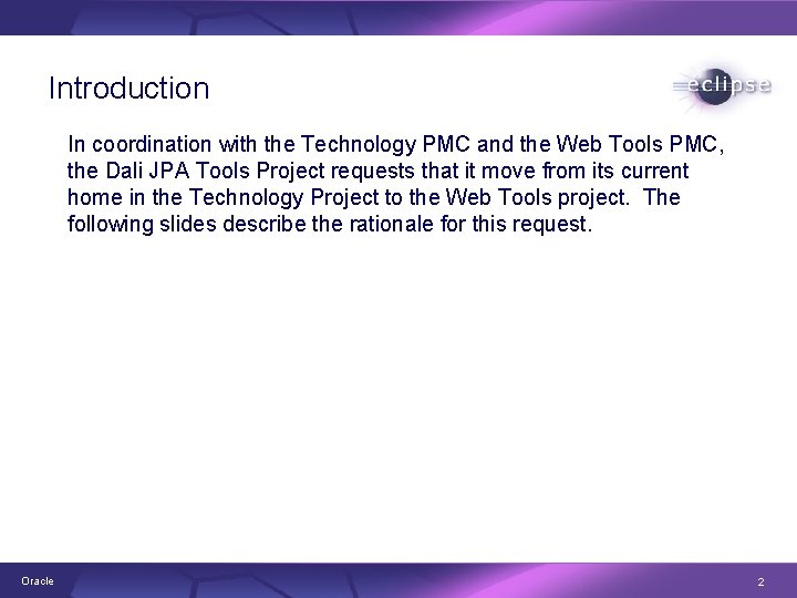 Introduction In coordination with the Technology PMC and the Web Tools PMC, the Dali