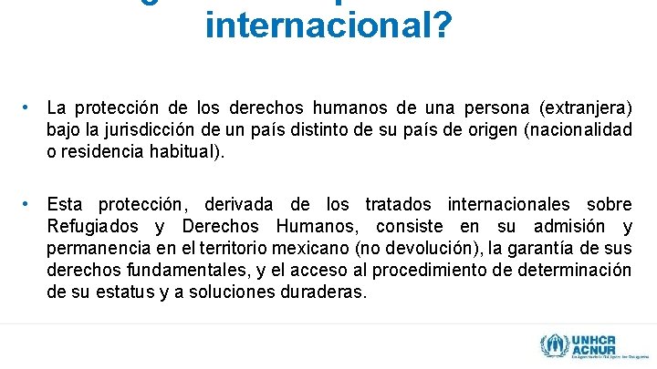 internacional? • La protección de los derechos humanos de una persona (extranjera) bajo la