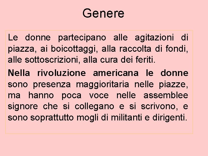 Genere Le donne partecipano alle agitazioni di piazza, ai boicottaggi, alla raccolta di fondi, Genere Le donne partecipano alle agitazioni di piazza, ai boicottaggi, alla raccolta di fondi,