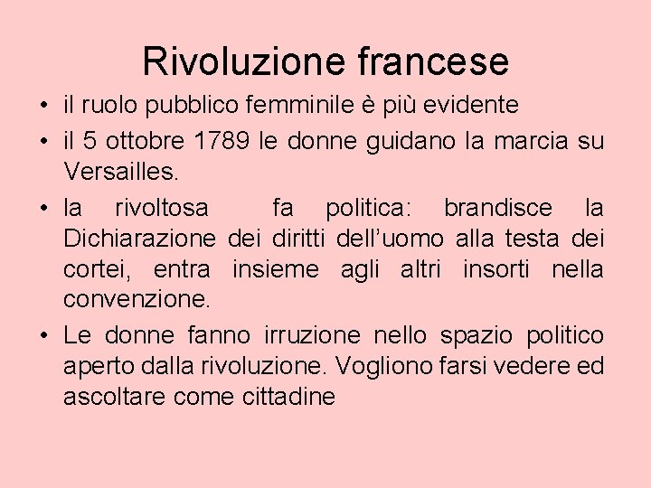 Rivoluzione francese • il ruolo pubblico femminile è più evidente • il 5 ottobre