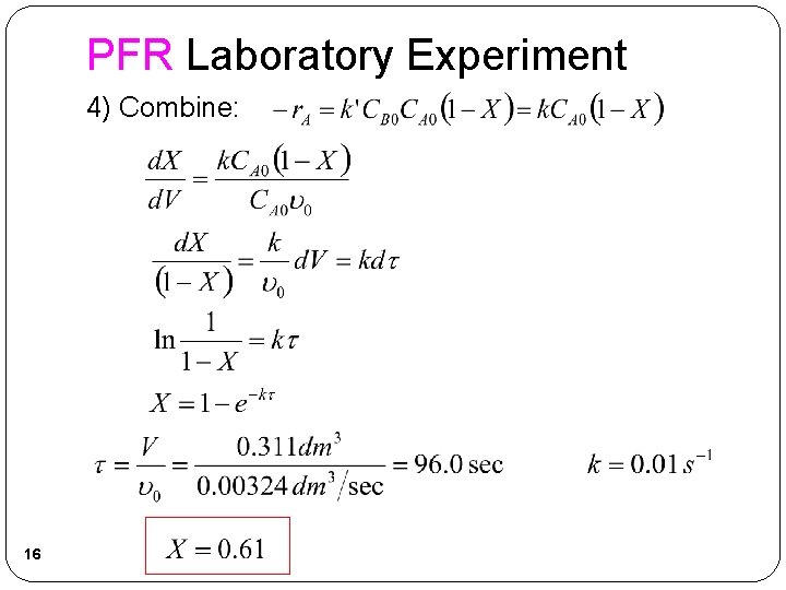 PFR Laboratory Experiment 4) Combine: 16 